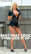 Beat that cock then lick it up
