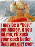 Know what you want and go get it, sissy.