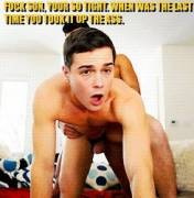 The great thing about having a bi son is when he's been dating a girl for awhile his ass gets nice and tight
