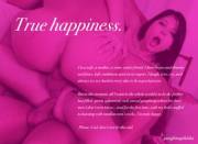 The secret to happiness is finding your purpose in life.