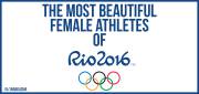 72 Most Beautiful Female Athletes of Rio 2016