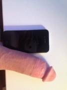 My dick, and my iPhone
