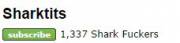 [Meta] L33T sharkfuckers
