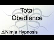 Total Obedience - Taking and displaying control over your mind and body, placing it as I will.